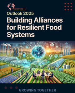 Read more about the article Outlook 2025: Building Alliances for Resilient Food Systems